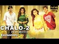 CHALO-2 Full Hindi South Dubbed Movie || Naga Shaurya || Parul Gulati || South Movie 2018