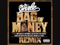 Wale - Bag of Money Remix ft French Montana, Tyga, Lil Wayne, Yo Gotti, Omarion, T-Pain, Rick Ross