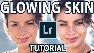 Glowing Skin LIGHTROOM Tutorial