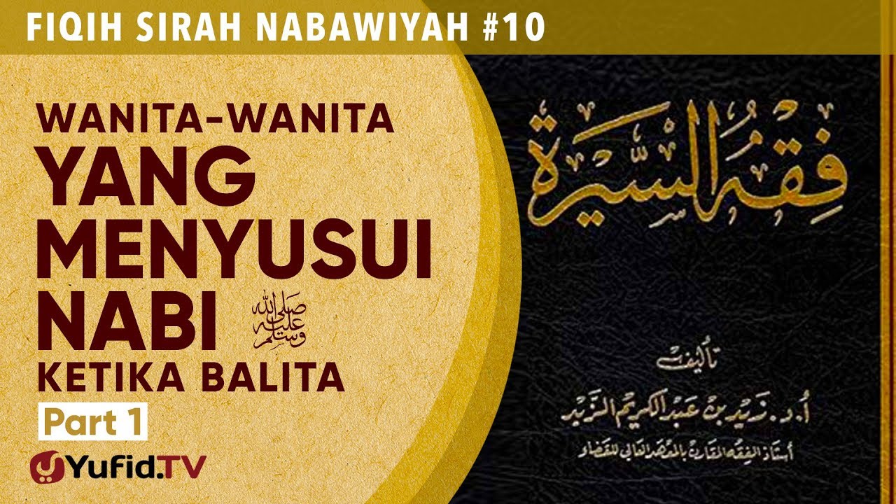 Fiqih Sirah Nabawiyah #10: Wanita yang Menyusui Nabi Bagian 1 - Ustadz Johan Saputra Halim M.H.I. Fiqih Sirah Nabawiyah #10: Wanita yang Menyusui Nabi Bagian 1 - Ustadz Johan Saputra Halim M.H.I.