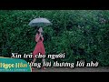 Karaoke Xin Trả Cho Anh Beat Chuẩn  || Ngọc Hân Official
