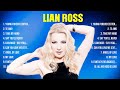 Lian Ross Greatest Hits Full Album ▶️ Top Songs Full Album ▶️ Top 10 Hits of All Time
