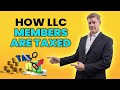 8 Ways LLC Members Are Taxed On Their Income