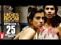 Ladies Room | Episode 01 | Dingo & Khanna Get Caught With Pot