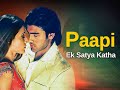 Paapi Ek Satya Katha (2013) | Bollywood romantic Film | Arya Babbar | Prosanjit | Latest Hindi Movie