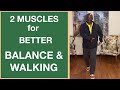 2 Muscles to Improve Your Balance and Walking