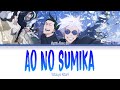 Jujutsu Kaisen S2 - Opening Full『Ao No Sumika』by Tatsuya Kitani