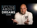 Let's Talk About: Dreams - Snakes