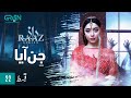 Raaz Episode 22 | Jin Aaya | Alizeh Shah | Presented By Nestle Milkpak & Tang, Powered By Zong