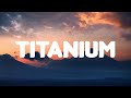 Titanium (Lyrics Mix) David Guetta ft. Sia