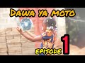 DAWA YA MOTO Episode 1.