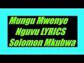 Mungu Mwenye Nguvu LYRICS      Solomon mkubwa