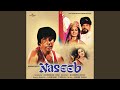 Mere Naseeb Mein (From "Naseeb")