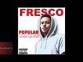 Fresco ft. Joe Moses, Casey Veggies - Popular [Prod. By ArjayOnTheBeat] [New 2015]