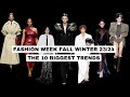FASHION WEEK FALL WINTER 23/24 The 10 biggest trends