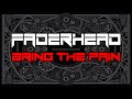 Faderhead - Bring The Pain (Official Lyric Video)
