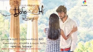 Yahan HI Rahega By Kunal Acharya 2K15 Teaser