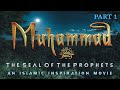 The Story Of Muhammad ﷺ  Part 1 - The Seal Of The Prophets [BE054]