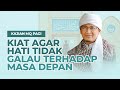 Kiat Agar Hati Tak Galau Terhadap Masa Depan "Ilmu Tawakal" | MQ Pagi -Masjid Daarut Tauhiid Bandung