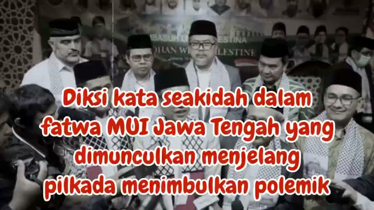 Sejumlah Ulama memberikan kritik atas fatwa MUI Jawa Tengah yang dimunculkan jelang Pilkada