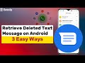 3 Easy Ways to Retrieve Deleted Text Message on Android