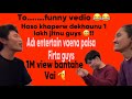 No.1 funny vedio with japnise friend (singing a song 😅)