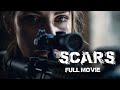 Scars | Full Movie | Action Drama Thriller