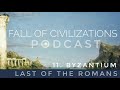 11. Byzantium - Last of the Romans