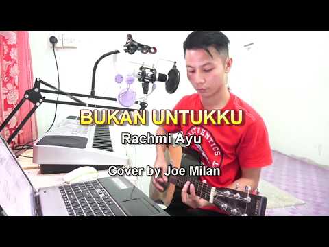 Download BUKAN UNTUKKU- Rachmi Ayu (LIRIK) Cover By Joe Milan free