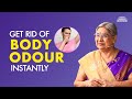 What causes body odor and how to treat them? | Body Odor Solution | Dr. Hansaji