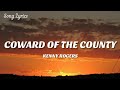 Kenny Rogers - Coward Of The County ( Lyrics ) 🎵