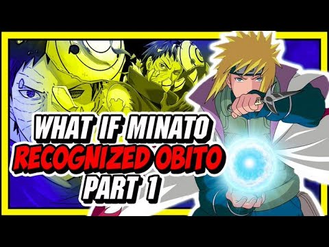 What If Minato Recognized Obito During The Kyuubi Attack Part 1 