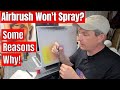 Airbrush Won't Spray? Some Reasons It Won't!