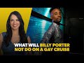 Billy Porter Comes Clean About What He Didn't Like About The Atlantis Gay Cruise