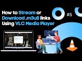 How to Stream or Download .m3u8 links Using VLC Media Player
