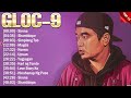Gloc-9 Greatest Hits Full Album ~ Top 10 OPM Rap Biggest OPM Rap Songs Of All Time
