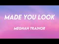 Made You Look - Meghan Trainor /Lyrics-exploring/ 🐡