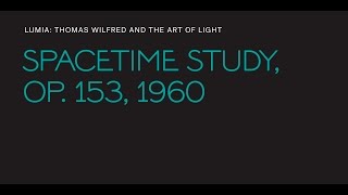 Thomas Wilfred, "Spacetime Study, Op. 153"