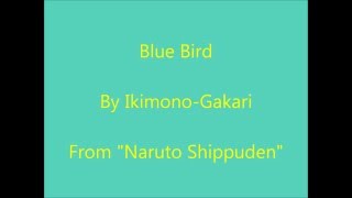 Blue Bird Lyrics (Romaji) by Ikimono-Gakari - Naruto Shippuden