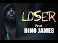 LOSER Ft. Dino James | Being Indian