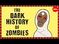 The dark history of zombies - Christopher M. Moreman