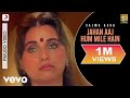 Jahan Aaj Hum Mile Hain - Ek Baar Milo Humse | Salma Agha | Ghazal Collection