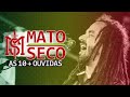 MATO SECO - AS 10 MAIS OUVIDAS NO YOUTUBE