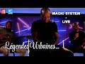 Magic System - Sinikeneya en live dans Légendes Urbaines