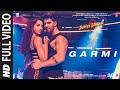 Full Song: Garmi | Street Dancer 3D | Varun D, Nora F, Badshah, Neha K | Remo D