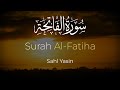 Al Fatihah | Sahl Yasin | سهل ياسين
