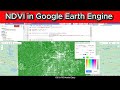 Google Earth Engine: NDVI - Normalized Difference Vegetation Index | Sentinel 2 NDVI Calculation