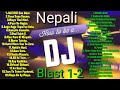 NEPAL DJ REMIX SONG Blast 1-2 Mix Songs By RJ Bro Singer - Badal