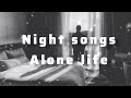 night sad songs || alone life || night songs || sad songs ||