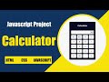 Create a Calculator using HTML CSS JavaScript | Javascript Project |